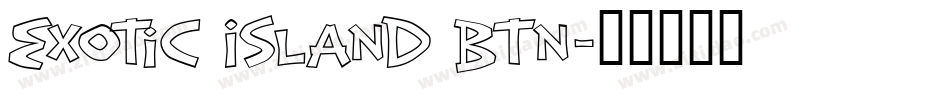 Exotic Island BTN字体转换